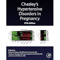 Chesley's Hypertensive Disorders in Pregnancy Chesley's Hypertensive Disorders in Pregnancy Kindle Paperback