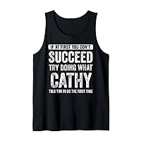 Cathy If At First You Don't Succeed Try Doing What Cathy Tank Top