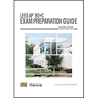 LEED AP® BD+C Exam Preparation Guide LEED AP® BD+C Exam Preparation Guide Paperback