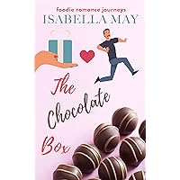 The Chocolate Box: A delicious laugh-out-loud, feel-good romantic comedy - perfect for the holidays... (Foodie Romance Journeys)
