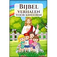 Bijbel verhalen voor kinderen: Geïllustreerde en vertelde Bijbelverhalen voor kinderen vanaf 7 jaar met verzen uit de Bijbel, ideaal als doop-, ... paasgeschenk. A5 formaat, (Dutch Edition)