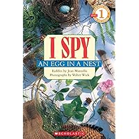 I Spy an Egg in a Nest (Scholastic Reader, Level 1) I Spy an Egg in a Nest (Scholastic Reader, Level 1) Paperback Library Binding