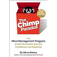 The Chimp Paradox: The Mind Management Program to Help You Achieve Success, Confidence, and Happine ss The Chimp Paradox: The Mind Management Program to Help You Achieve Success, Confidence, and Happine ss Paperback Audible Audiobook Kindle Audio CD