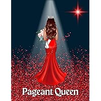 Pageant Queen: Lined Journal with Motivation Quotes for Beauty Queens, Beauty Pageant Enthusiast, Girls and Women: Ruled Blank Notebook - 120 Page, 8.5 x 11 inch