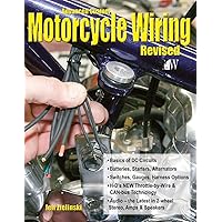 Advanced Custom Motorcycle Wiring- Revised Edition Advanced Custom Motorcycle Wiring- Revised Edition Paperback Hardcover