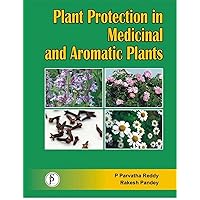 Plant Protection In Medicinal And Aromatic Plants Plant Protection In Medicinal And Aromatic Plants Kindle