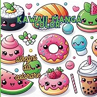 Colora i tuoi Kawaii - disegni per bambini e adulti simpatici da colorare - Coloring - japan passion: Kawaii Print (Italian Edition)
