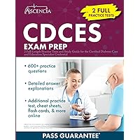 CDCES Exam Prep: 2 Full-Length Practice Tests and Study Guide for the Certified Diabetes Care and Education Specialist Credential CDCES Exam Prep: 2 Full-Length Practice Tests and Study Guide for the Certified Diabetes Care and Education Specialist Credential Paperback