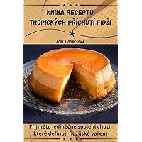 Kniha ReceptŮ Tropických PŘíchutí Fidzi (Czech Edition)