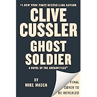 Clive Cussler Ghost Soldier (The Oregon Files) Clive Cussler Ghost Soldier (The Oregon Files) Kindle Audible Audiobook Hardcover Paperback Audio CD