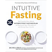 Intuitive Fasting: The Flexible Four-Week Intermittent Fasting Plan to Recharge Your Metabolism and Renew Your Health (Goop Press) Intuitive Fasting: The Flexible Four-Week Intermittent Fasting Plan to Recharge Your Metabolism and Renew Your Health (Goop Press) Hardcover Audible Audiobook Kindle Paperback