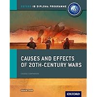 Causes and Effects of 20th Century Wars: IB History Course Book: Oxford IB Diploma Program Causes and Effects of 20th Century Wars: IB History Course Book: Oxford IB Diploma Program Paperback Product Bundle