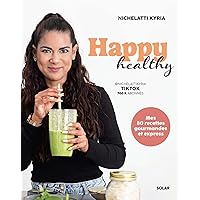 Happy Healthy (French Edition) Happy Healthy (French Edition) Kindle Paperback