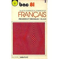 Bac 81 francais 1ere et terminales F, G et H tome 2