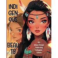 Indigenous Beauty : 80+ Unique Designs Celebrating Indigenous Culture: QuoTina Floyd Coloring Books (THEY LOOK JUST LIKE ME SERIES) Indigenous Beauty : 80+ Unique Designs Celebrating Indigenous Culture: QuoTina Floyd Coloring Books (THEY LOOK JUST LIKE ME SERIES) Paperback