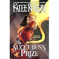 The Succubus's Prize (A Deal With A Demon) The Succubus's Prize (A Deal With A Demon) Kindle Paperback