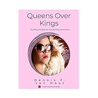 Queens Over Kings: Shuffling the Deck for Female Poker Dominance (Poker Essentials)