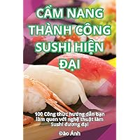 CẨm Nang Thành Công Sushi HiỆn ĐẠi (Vietnamese Edition)