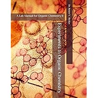 Experiments In Organic Chemistry: A Lab Manual for Organic Chemistry II