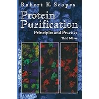 Protein Purification: Principles and Practice (Springer Advanced Texts in Chemistry) Protein Purification: Principles and Practice (Springer Advanced Texts in Chemistry) eTextbook Hardcover Paperback