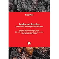 Leishmania Parasites - Epidemiology, Immunopathology and Hosts