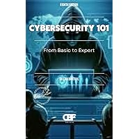 Cybersecurity 101: From Basic to Expert Cybersecurity 101: From Basic to Expert Kindle Paperback