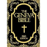 The Geneva Bible in English The Bible of the Protestant Reformation The Geneva Bible in English The Bible of the Protestant Reformation Paperback