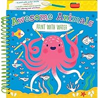 Awesome Animals Paint with Water (Creativity Corner) Awesome Animals Paint with Water (Creativity Corner) Spiral-bound