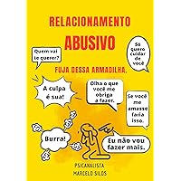 RELACIONAMENTO ABUSIVO: FUJA DESSA ARMADILHA (Portuguese Edition)