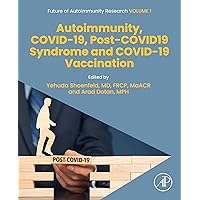 Autoimmunity, COVID-19, Post-COVID19 Syndrome and COVID-19 Vaccination (Future of Autoimmunity Research) Autoimmunity, COVID-19, Post-COVID19 Syndrome and COVID-19 Vaccination (Future of Autoimmunity Research) Kindle Paperback