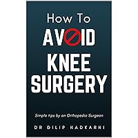 How To Avoid Knee Surgery