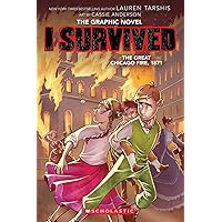 I Survived the Great Chicago Fire, 1871 (I Survived Graphic Novel #7) (I Survived Graphix) I Survived the Great Chicago Fire, 1871 (I Survived Graphic Novel #7) (I Survived Graphix) Paperback Kindle Hardcover