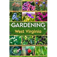 Gardening in West Virginia: Gardening Log Book for Local Backyard Gardeners | Beginner Friendly Crop Diary for Beautiful Greenery, Vegetables & Flower ... For Women | Helpful Food-Growing Logbook
