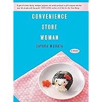 Convenience Store Woman: A Novel Convenience Store Woman: A Novel Paperback Kindle Audible Audiobook Hardcover MP3 CD