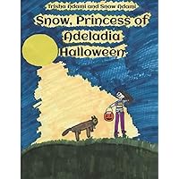 Snow, Princess of Adeladia - Halloween