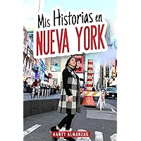 Mis Historias en Nueva York (Spanish Edition) Mis Historias en Nueva York (Spanish Edition) Paperback Kindle