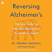Reversing Alzheimer's: The New Toolkit to Improve Cognition and Protect Brain Health Reversing Alzheimer's: The New Toolkit to Improve Cognition and Protect Brain Health Hardcover Kindle Audible Audiobook Audio CD