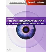 The Ophthalmic Assistant: A Text for Allied and Associated Ophthalmic Personnel: Expert Consult - Online and Print The Ophthalmic Assistant: A Text for Allied and Associated Ophthalmic Personnel: Expert Consult - Online and Print Paperback