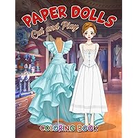 Paper Doll Color, Cut And Play Book: Bring Imagination to Life with Paper Dolls & Princesses! Our Cut and Play set includes 30+ dolls and 100+ outfits to customize. Experience endless fun