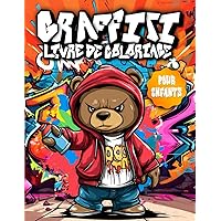 Graffiti Livre de Coloriage pour Enfants: 50 Dessins de Graffiti et Art Urbain à Colorier (French Edition)