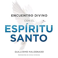 Encuentro Divino con el Espíritu Santo [Divine Encounter with the Holy Spirit] Encuentro Divino con el Espíritu Santo [Divine Encounter with the Holy Spirit] Paperback Audible Audiobook Kindle Audio CD