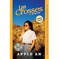 Las Crosses: An Unwavering Journey to a New Life in America (Large Print) (Apple An Story Series)