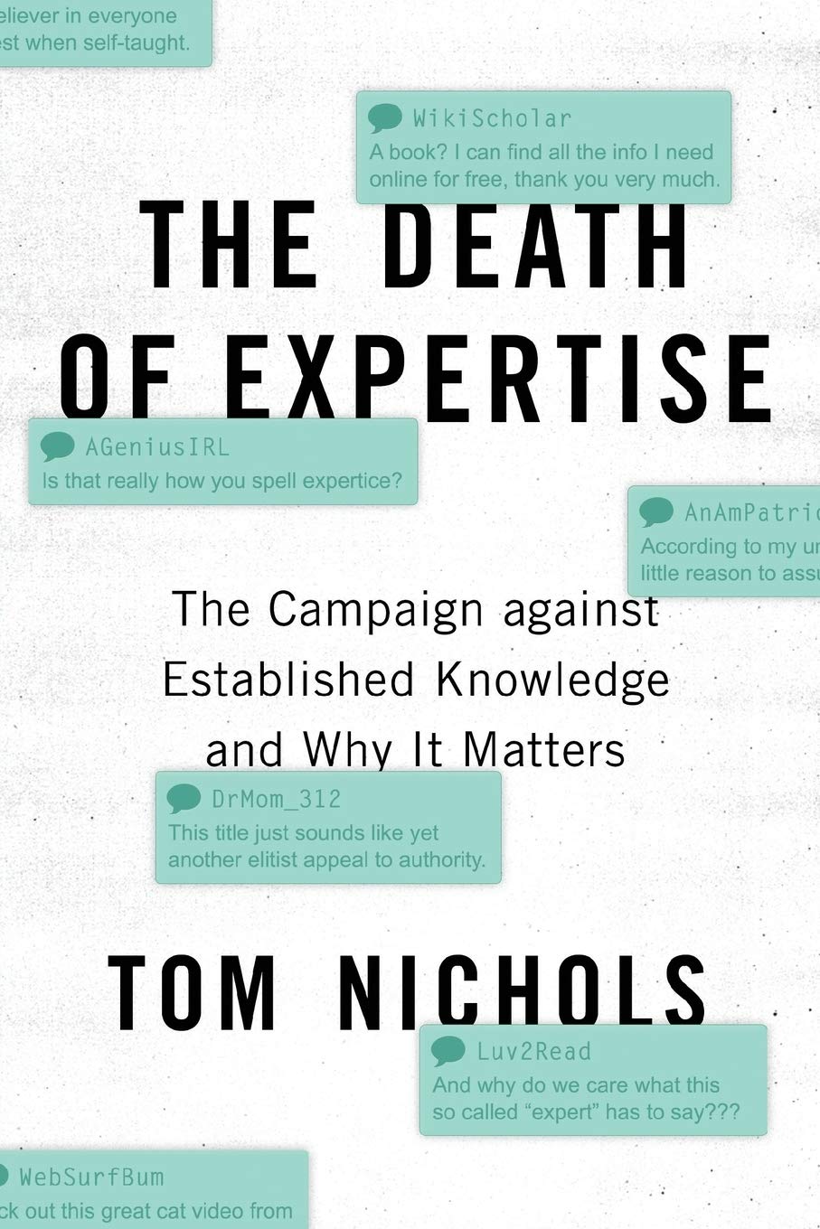 The Death of Expertise: The Campaign against Established Knowledge and Why it Matters