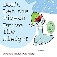 Don't Let the Pigeon Drive the Sleigh! Don't Let the Pigeon Drive the Sleigh! Hardcover