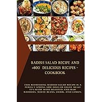 Radish Salad Recipe and +600 delicious recipes - Cookbook: This refreshing radish salad recipe is a perfect spring side dish or light meal! It's made ... raw radishes, white beans, herbs, and lemon.