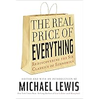 The Real Price of Everything: Rediscovering the Six Classics of Economics The Real Price of Everything: Rediscovering the Six Classics of Economics Kindle Hardcover