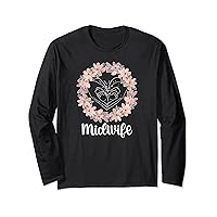 Midwife Flowers Midwives Midwifery Long Sleeve T-Shirt