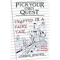 Pick Your Own Quest: Trapped in a Fairy Tale Pick Your Own Quest: Trapped in a Fairy Tale Paperback Kindle