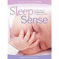 Sleep sense: Simple steps to a full night's sleep for babies and toddlers Sleep sense: Simple steps to a full night's sleep for babies and toddlers Kindle Paperback