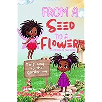 From a Seed to a Flower: A Coming of Age Guide
